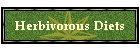 Herbivorous Diets