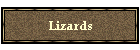 Lizards