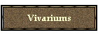 Vivariums